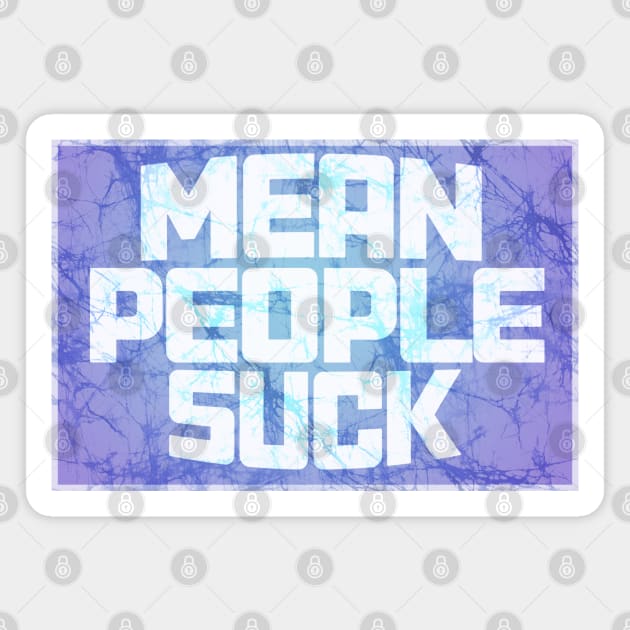 Mean People Suck batik style Grateful Dead Company Phish lot peace love Magnet by Aurora X